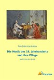 Die Musik des 19. Jahrhunderts und ihre Pflege