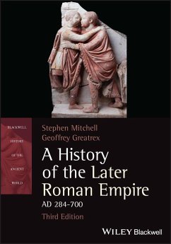 A History of the Later Roman Empire, AD 284-700 - Mitchell, Stephen (University of Exeter); Greatrex, Geoffrey