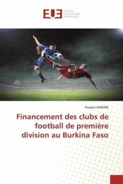 Financement des clubs de football de première division au Burkina Faso - KABORE, Prosper