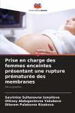 Prise en charge des femmes enceintes présentant une rupture prématurée des membranes