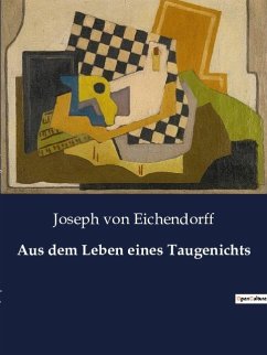 Aus dem Leben eines Taugenichts - Eichendorff, Joseph Von