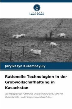 Rationelle Technologien in der Grobwollschafhaltung in Kasachstan - Kuzembayuly, Jarylkasyn