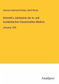 Schmidt's Jahrbücher der In- und Ausländischen Gesammelten Medicin