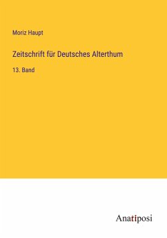Zeitschrift für Deutsches Alterthum - Haupt, Moriz