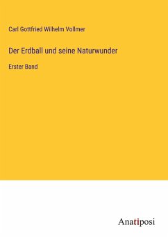 Der Erdball und seine Naturwunder - Vollmer, Carl Gottfried Wilhelm