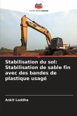 Stabilisation du sol: Stabilisation de sable fin avec des bandes de plastique usagé
