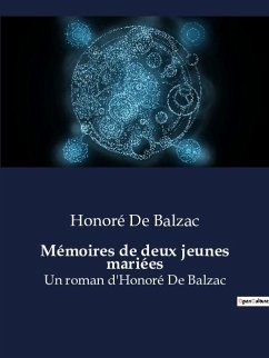 Mémoires de deux jeunes mariées - Balzac, Honoré de