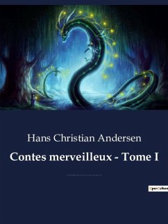 Contes merveilleux - Tome I - Andersen, Hans Christian