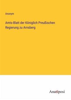 Amts-Blatt der Königlich Preußischen Regierung zu Arnsberg - Anonym