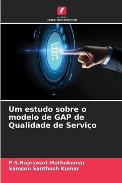 Um estudo sobre o modelo de GAP de Qualidade de Serviço - Muthukumar, P.S.Rajeswari;Santhosh Kumar, Samson