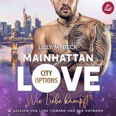 MAINHATTAN LOVE - Wie Liebe kämpft (Die City Options Reihe) (MP3-Download)