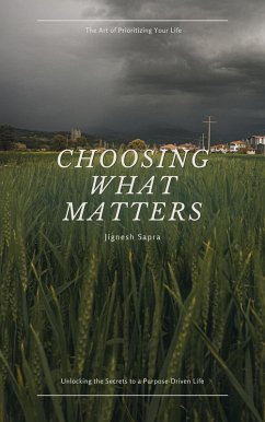 Choosing What Matters (eBook, ePUB) - Sapra, Jignesh