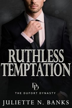 Ruthless Temptation (The Dufort Dynasty, #6) (eBook, ePUB) - Banks, Juliette N