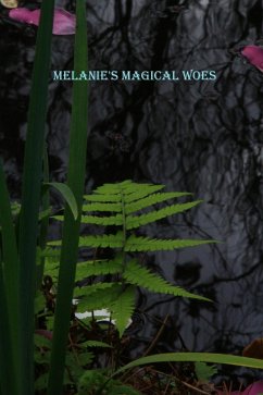 Melanie]s Magical Woes (eBook, ePUB) - Aruta, Debbie