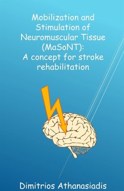 Mobilization and Stimulation of Neuromuscular Tissue (MaSoNT) (eBook, ePUB) - Athanasiadis, Dimitrios K.