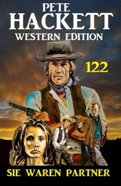 Cover ¿Sie waren Partner: Pete Hackett Western Edition 122 (eBook, ePUB)