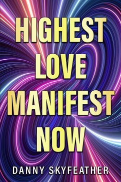 Cover Highest Love Manifest now (eBook, ePUB)