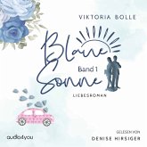 Blaue Sonne - Kein Vater, Mutter, Kind (humorvoller Liebesroman - Band 1) (MP3-Download)