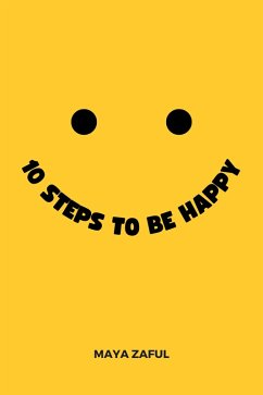 Cover 10 Steps To Be Happy (eBook, ePUB)