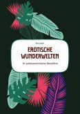 Erotische Wunderwelten