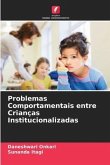 Problemas Comportamentais entre Crianças Institucionalizadas