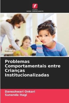 Problemas Comportamentais entre Crianças Institucionalizadas - Onkari, Daneshwari;Itagi, Sunanda