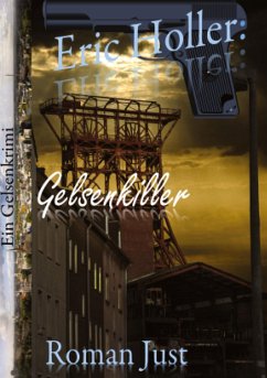 Eric Holler: Gelsenkiller! - Just, Roman