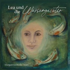 Lea und die Wassergeister - Höfle-Matt, Margareta