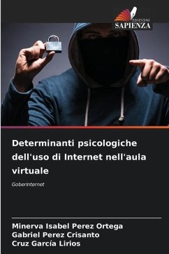 Determinanti psicologiche dell'uso di Internet nell'aula virtuale - Perez Ortega, Minerva Isabel;Pérez Crisanto, Gabriel;García Lirios, Cruz