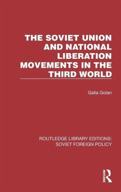 The Soviet Union and National Liberation Movements in the Third World - Golan, Galia