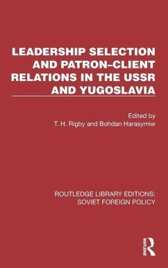 Leadership Selection and Patron-Client Relations in the USSR and Yugoslavia