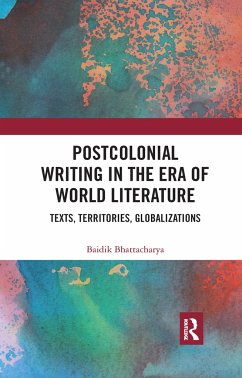Postcolonial Writing in the Era of World Literature - Bhattacharya, Baidik