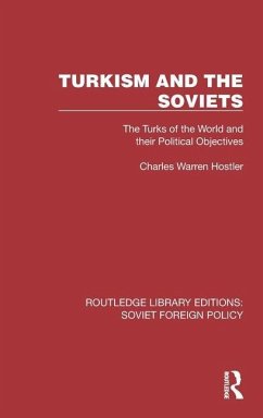 Turkism and the Soviets - Hostler, Charles Warren