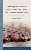 An Irish-Jewish Politician, Joyce's Dublin, and Ulysses An Irish-Jewish Politician, Joyce's Dublin, and Ulysses
