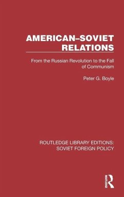 American-Soviet Relations - Boyle, Peter G.