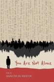 You Are Not Alone You Are Not Alone