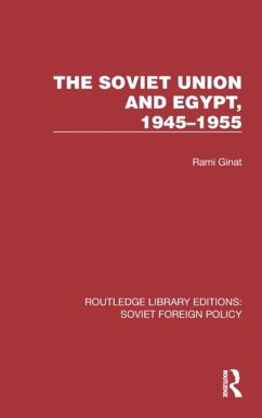 The Soviet Union and Egypt, 1945-1955 - Ginat, Rami