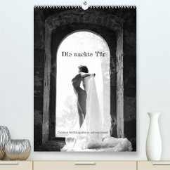 Die nackte Tür - Outdoor Aktfotografie in schwarzweiß (hochwertiger Premium Wandkalender 2024 DIN A2 hoch), Kunstdruck in Hochglanz