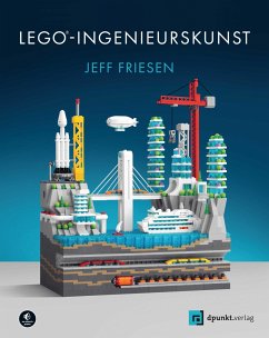 LEGO®-Ingenieurskunst - Friesen, Jeff