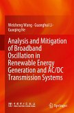 Analysis and Mitigation of Broadband Oscillation in Renewable Energy Generation and AC/DC Transmission Systems
