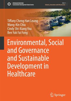 Environmental, Social and Governance and Sustainable Development in Healthcare - Leung, Tiffany Cheng Han;Chiu, Wang-Kin;You, Cindy Shi-Xiang