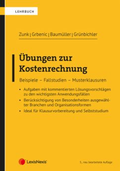Übungen zur Kostenrechnung - Grünbichler, Rudolf;Zunk, Bernd Markus;Grbenic, Stefan Otto