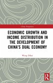 Economic Growth and Income Distribution in the Development of China's Dual Economy (eBook, ePUB)