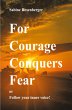 For Courage Conquers Fear - Bild 1