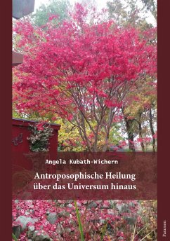 Anthroposophische Heilung über das Universum hinaus - Kubath-Wichern, Kubath-Wichern