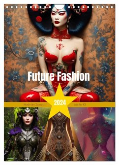 Future Fashion (Wandkalender 2024 DIN A4 hoch), CALVENDO Monatskalender