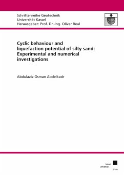 Cyclic behaviour and liquefaction potential of silty sand: Experimental and numerical investigations - Abdelkadr, Abdulaziz Osman