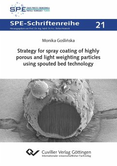 Strategy for spray coating of highly porous and light weighting particles using spouted bed technology - Goslinska, Monika