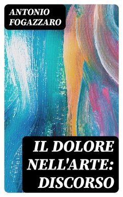 Cover Il dolore nell'arte: discorso (eBook, ePUB)