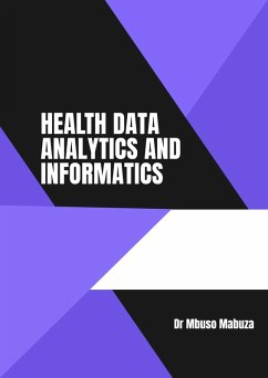 Health Data Analytics And Informatics (eBook, ePUB) - Mabuza, Mbuso